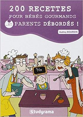 200 recettes pour bébés de Audrey Bourdin