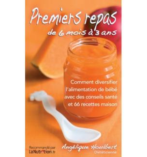 Premiers repas de 06 mois à 3 ans d'Angélique Houlbert