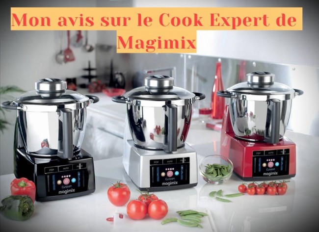 Mon avis sur le robot cuiseur Cook Expert de Magimix